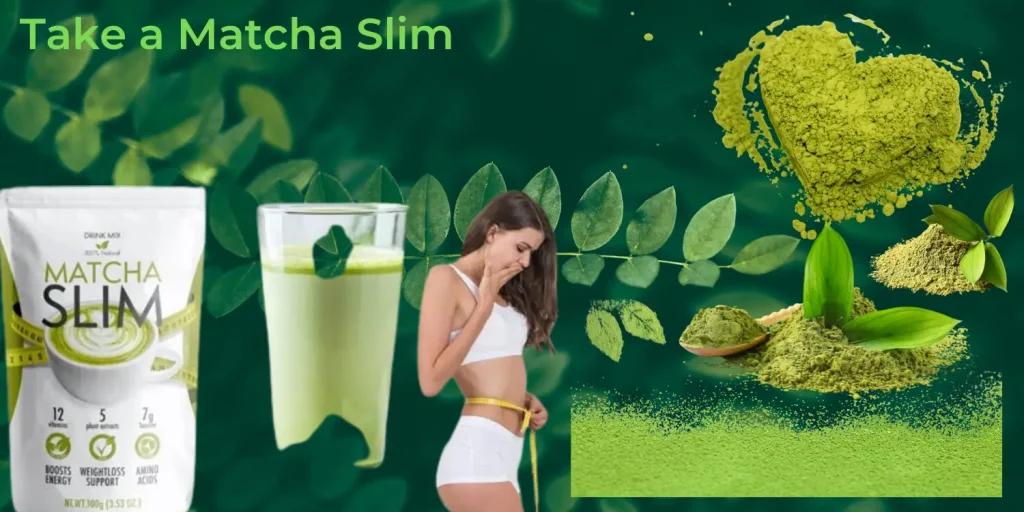 Matcha Slim